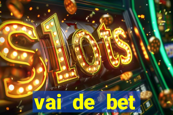 vai de bet plataforma gusttavo lima